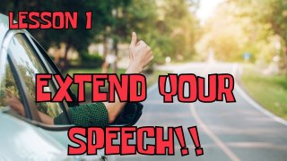 1. lecke -  Extend your speech!