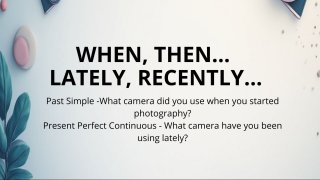 Past Simple - Present Perfect Continuous