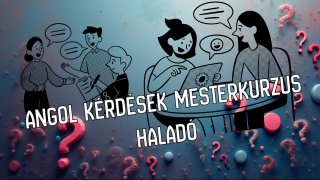Angol Kérdések Mesterkurzus